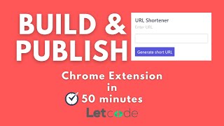 URL Shortener - Chrome Extension Tutorial | LetCode