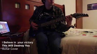 I Believe in Your Victory - This Will Destroy You (Guitar cover)