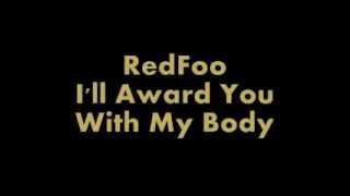 Redfoo I&#39;ll Award You With My Body Lyrics