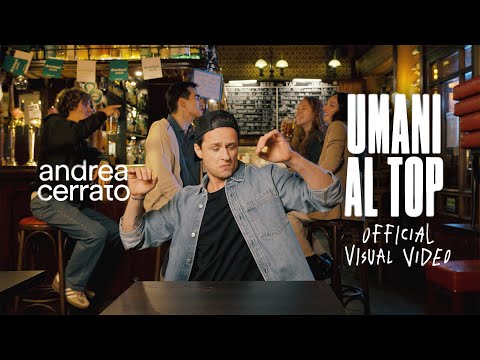 Andrea Cerrato - UMANI AL TOP (Official visual video)