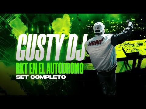 GUSTY DJ | RKT EN EL AUTODROMO