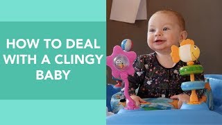How to Deal with a Clingy Baby | Nanny Robina