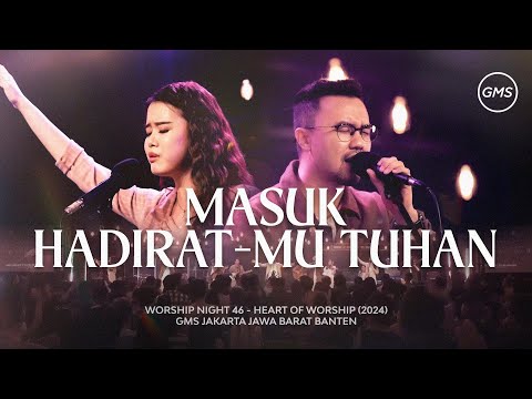 MASUK HADIRAT-MU TUHAN - WORSHIP NIGHT 46 (2024)