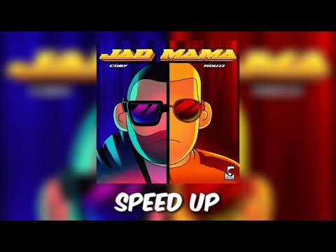 COBY x ROUZI - JAO MAMA [ SPEED UP ]