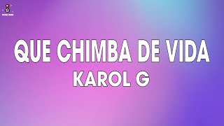 Download lagu KAROL G - QUE CHIMBA DE VIDA (LETRA/LYRICS) mp3