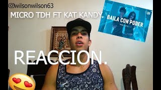 Micro TDH - Baila Con Poder ft. Kat Kandy (REACCION) Wilson Alejandro