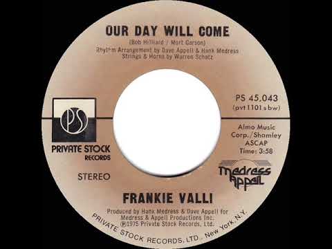 1975 HITS ARCHIVE: Our Day Will Come - Frankie Valli (stereo 45 single version)