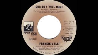 1975 HITS ARCHIVE: Our Day Will Come - Frankie Valli (stereo 45 single version)