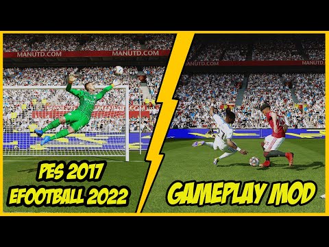 PES 2017 EFOOTBALL 2022 GAMEPLAY MOD COMPATIBLE WITH ALL PATCH