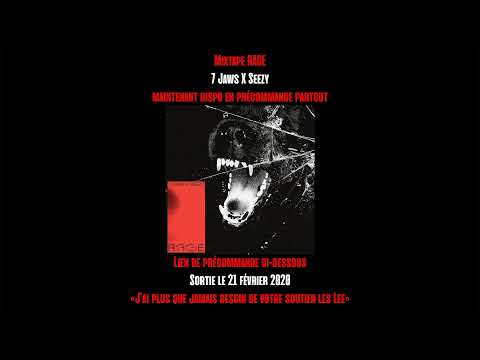 7 Jaws X Seezy – Lancement mixtape RAGE