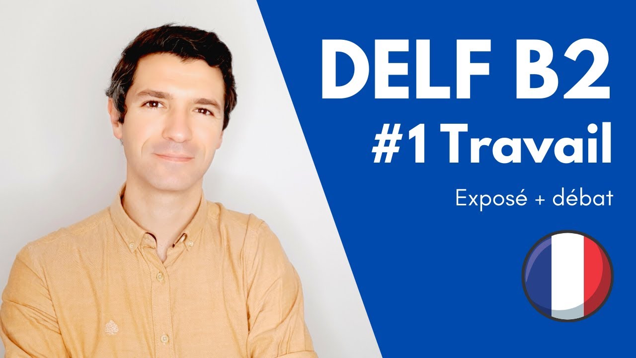 French SPEAKING test DELF B2 | Le travail c'est le bonheur?