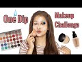 ONE DIP MAKEUP CHALLENGE