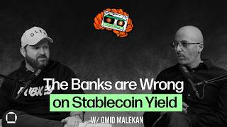 The Banks are Wrong on Stablecoin Yield with Omid Malekan