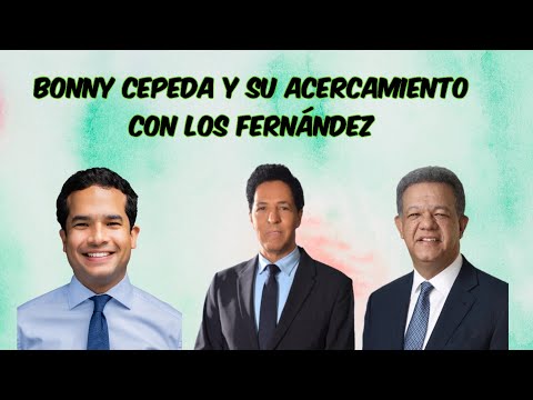 ¿Bonny Cepeda se va con Leonel y Omar Fernández? ¡Posible salto a la Fuerza del Pueblo!