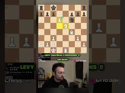 LEVY Sacrifices 2 ROOOKS !! LEVY's GM Mode.