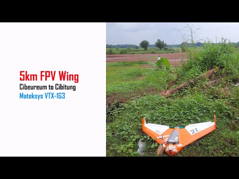 20200224 5km FPV Wing - Cibeureum to Cibitung - Mateksys VTX-1G3