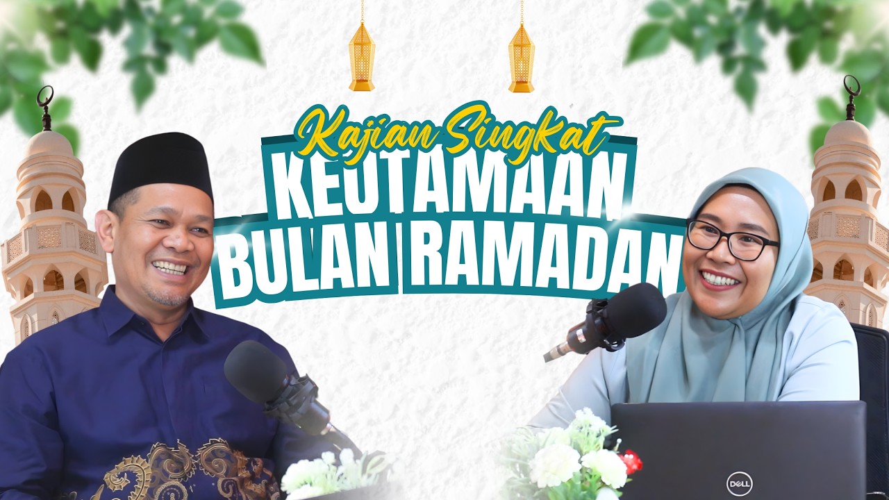 Kajian Singkat - KEUTAMAAN BULAN RAMADAN