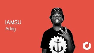 IAMSU - Addy Ft Snoop Dogg Lyrics