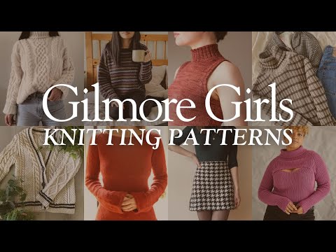 gilmore girls knitting inspo 🍂 40 knitting patterns for fall & winter 2023