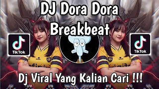 Download lagu DJ DORA DORA BREAKBEAT VIRAL TIKTOK TERBARU 2025 YANG KALIAN CARI ! mp3