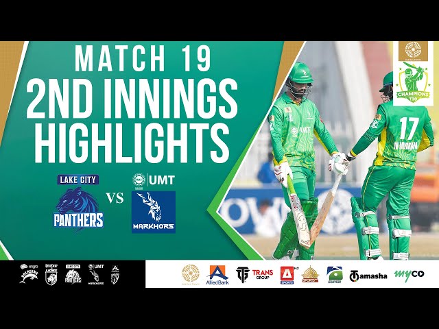 2nd Innings Highlights | Lake City Panthers vs UMT Markhors | Match 19 | Bahria Town Champions Cup