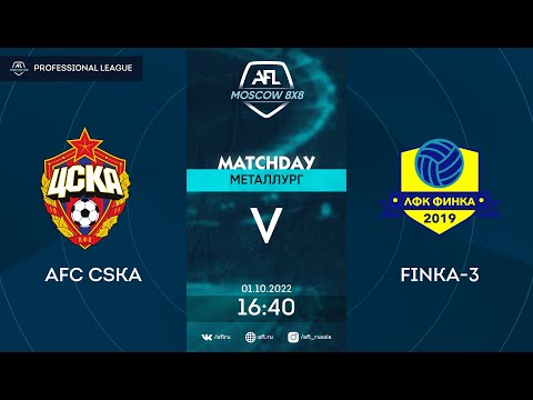 AFL22. Professional League . Day 17. AFC CSKA - Finka-3