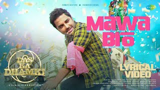 Mawa Bro - Lyrical Video  Das Ka Dhamki  Vishwakse