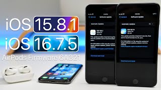iOS 16.7.5 and iOS 15.8.1 and AirPods Update 6A321