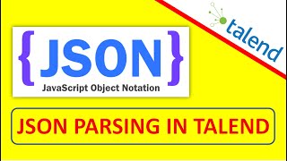 Parsing JSON Files in Talend | JSON Parsing | JSON Files Parsing