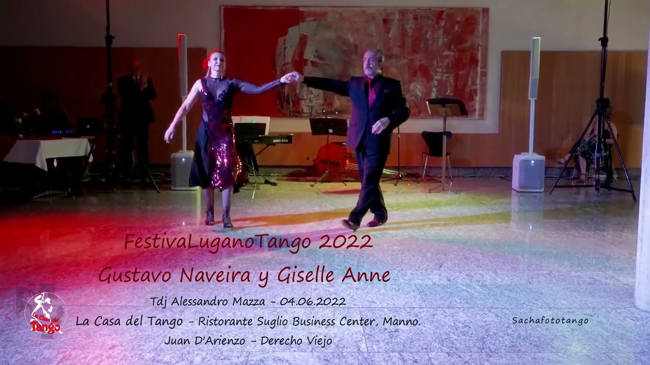 FestivaLugano Tango 2022 - La Casa del Tango, Gustavo Naveira y Giselle Anne, Tdj Alessandro Mazza