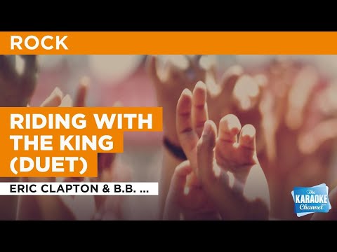 Riding With The King (Duet) : Eric Clapton & B.B. King | Karaoke with Lyrics