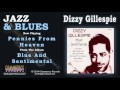 Dizzy Gillespie - Pennies From Heaven