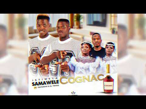 @IstimelaSamawele (Ft. Gatsheni & Q Twins) - Cognac [ Official Audio ]