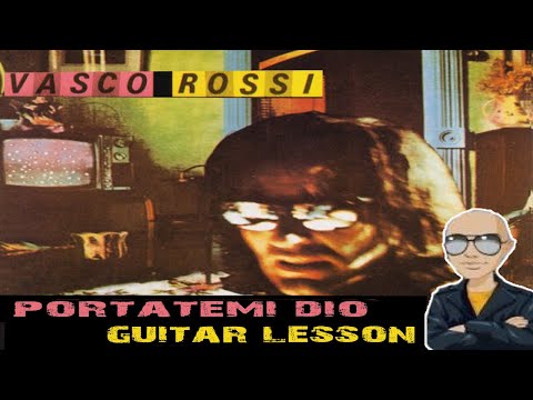 Vasco Rossi - Portatemi Dio Guitar Lesson + TABS