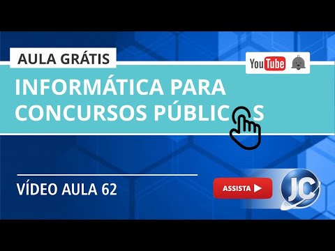 Aula Grátis - Informática para Concurso Público - (videoaula 62)