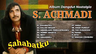 Download lagu Album Dangdut Nostalgia S. Achmadi | Sahabatku | Dalam Sehari | Menjelang Perkawinanku mp3 Download lagu Album Dangdut Nostalgia S. Achmadi | Sahabatku | Dalam Sehari | Menjelang Perkawinanku mp3