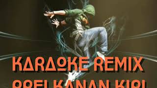 Download lagu DJ REMIX KARAOKE PREI KANAN KIRI mp3