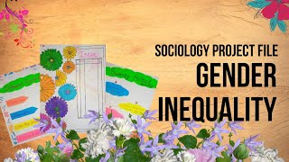 Sociology Project On " Gender Inequality " Class 12 |Latest CBSE Guidence 2022-23 | Including Survey