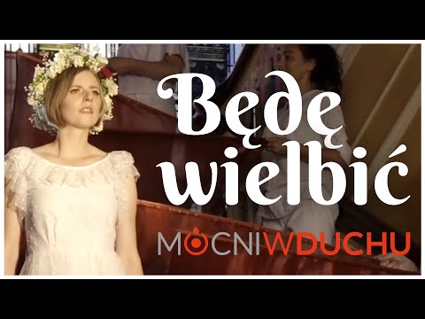 Będę wielbić | Oddycham na nowo (2022) | Mocni w Duchu [muzyka] official