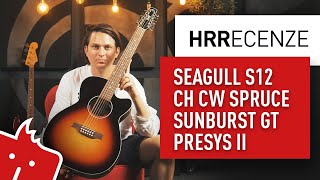 Video thumbnail for HRR: Seagull S12 CH CW Spruce Sunburst GT Presys II by Kytary.cz