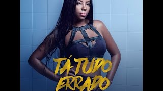 Ludmilla - Tá Tudo Errado (Letra)