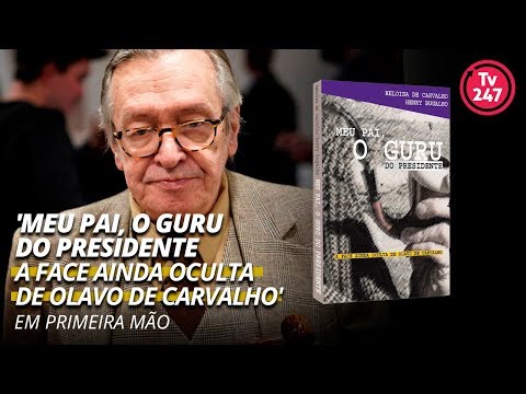 'Meu pai, o Guru do Presidente ? a face ainda oculta de Olavo de Carvalho' - em primeira mo