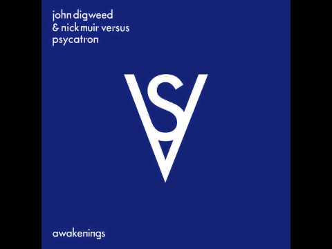 John Digweed & Nick Muir Versus Psycatron - Awakenings