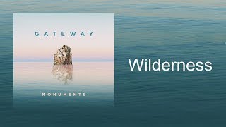 Wilderness | CD Monuments - Gateway Worship