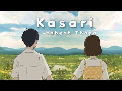 Yabesh Thapa - Kasari Lyrics
