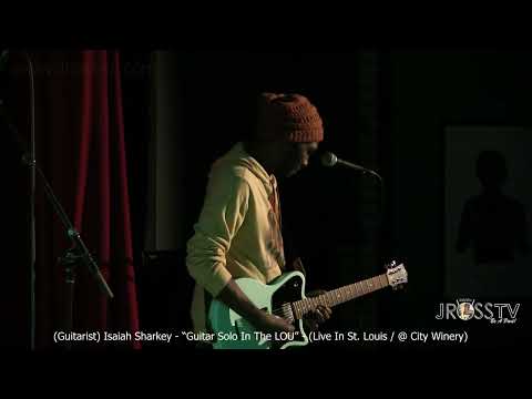 James Ross @ (Guitarist) Isaiah Sharkey - "Guitar Solo STL" - www.Jross-tv.com (St. Louis)