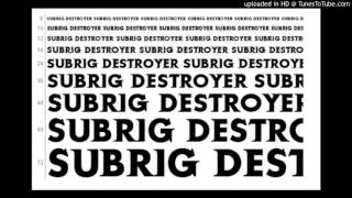 Subrig Destroyer  - Waste Life