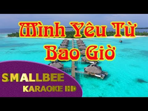 Mình Yêu Từ Bao Giờ karaoke