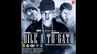 Endo Feat Farruko &amp; Franco &quot;El Gorila&quot; - Dile A Tu Gato (ORIGINAL HD) ►ESTRENO 2O13◄ ★DALE LIKE★