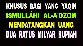 Download lagu ISMULLĀHI AL-A'DZOM Datangkan Uang Dua Ratus Milyar Rupiah Bagi Yang Yaqin mp3 Download lagu ISMULLĀHI AL-A'DZOM Datangkan Uang Dua Ratus Milyar Rupiah Bagi Yang Yaqin mp3